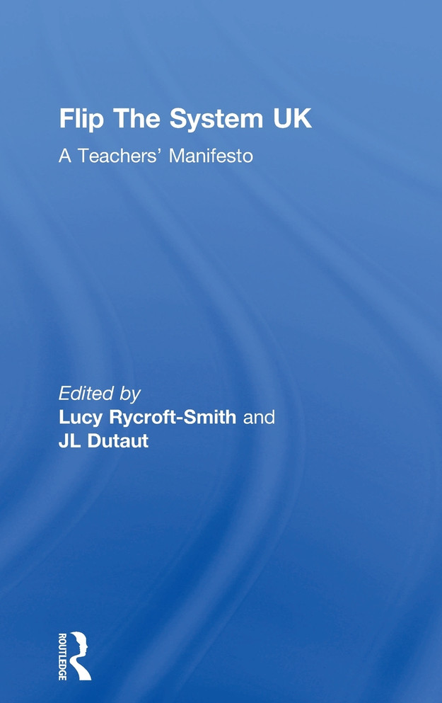 Flip The System UK: A Teachers’ Manifesto