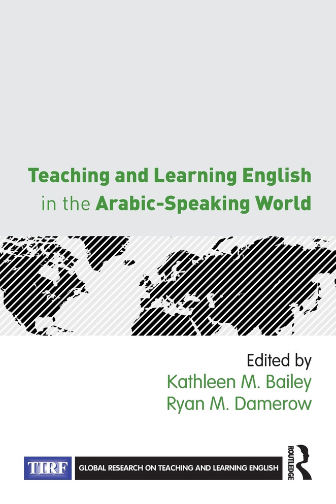 Teaching and Learning English in the Arabic-Speaking World