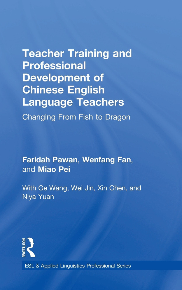 Teacher Training and Professional Development of Chinese English Language Teachers