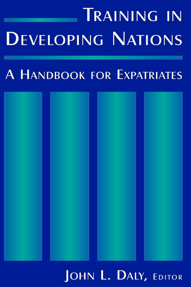 Training in Developing Nations: A Handbook for Expatriates