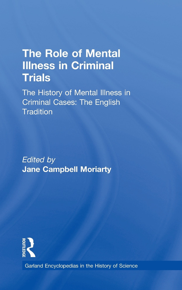 History of Mental Illness in Criminal Cases: The English Tradition