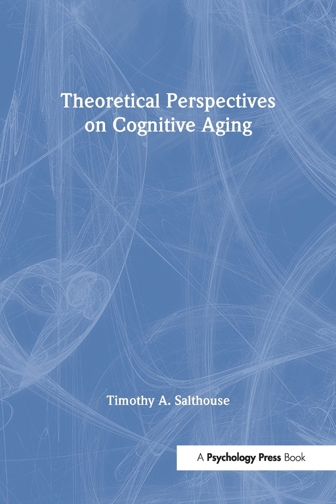 Theoretical Perspectives on Cognitive Aging
