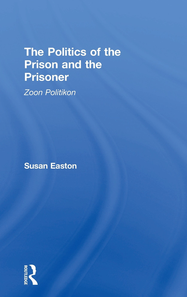 Politics of the Prison and the Prisoner