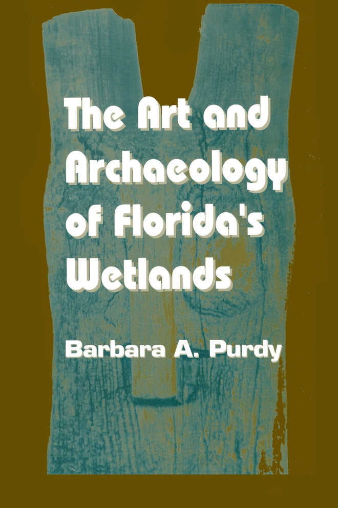 Art and Archaeology of Florida's Wetlands