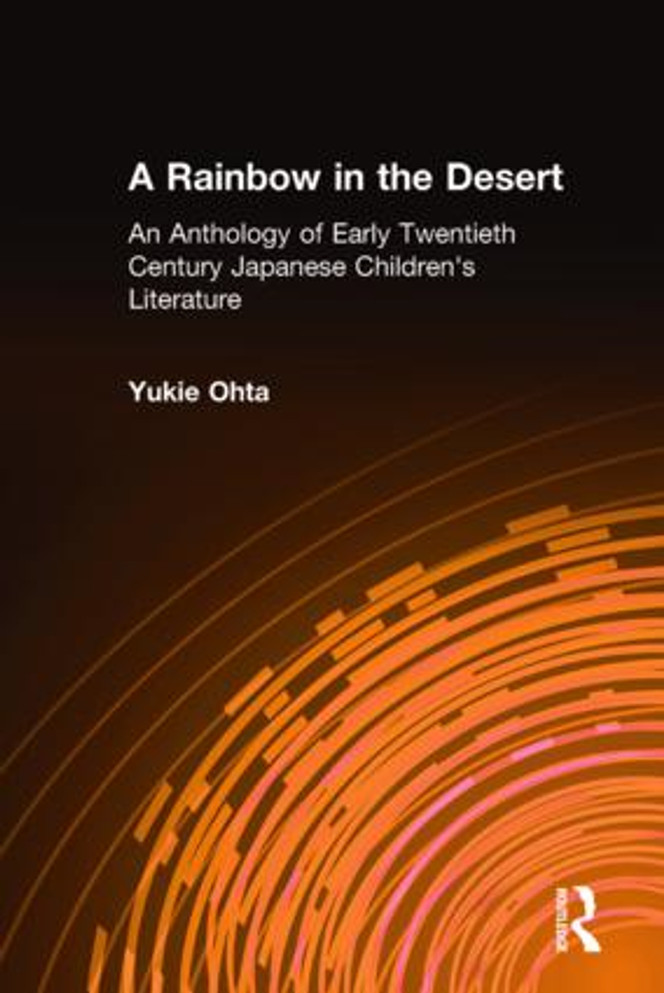 Rainbow in the Desert: An Anthology of Early Twentieth Century Japanese Children's Literature