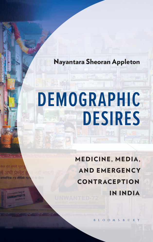Demographic Desires: Medicine, Media and Emergency Contraception in India