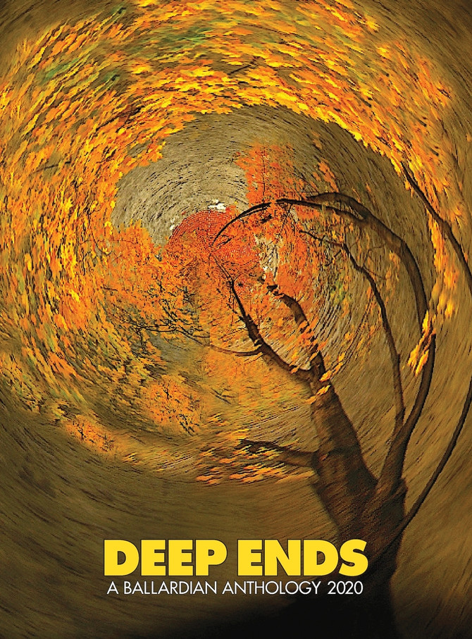 Deep Ends : A Ballardian Anthology 2020 by Rick McGrath (Hardcover)