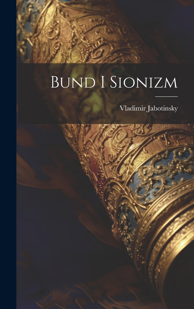 Bund i sionizm by Vladimir Jabotinsky (Hardcover)