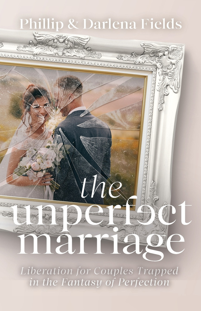 The Unperfect Marriage by Phillip Fields (Paperback)
