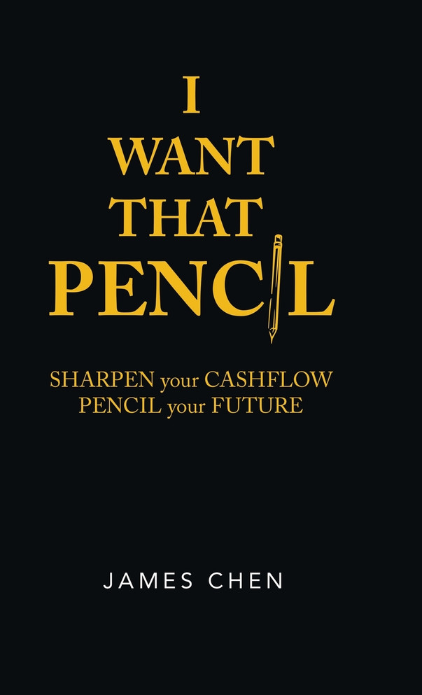 I Want That Pencil by James Chen (Hardcover)