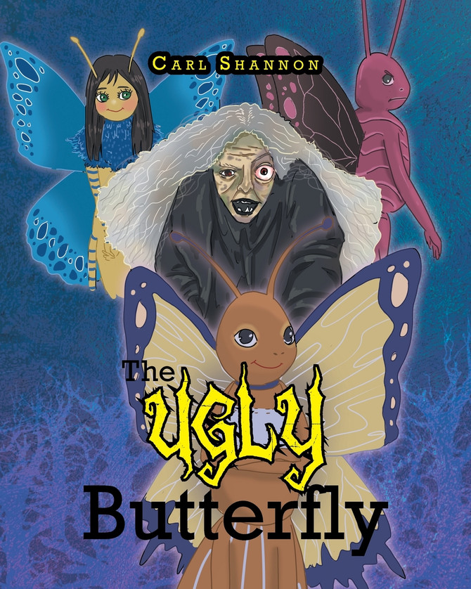 The Ugly Butterfly by Carl Shannon (Paperback)