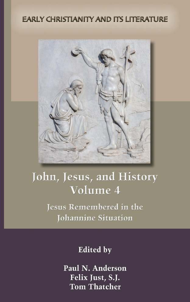 John, Jesus, and History, Volume 4 by Paul  N. Anderson (Hardcover)