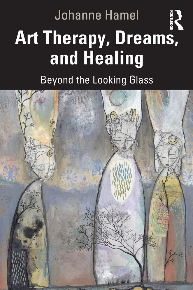 Art Therapy, Dreams, and Healing by Johanne Hamel (Paperback)