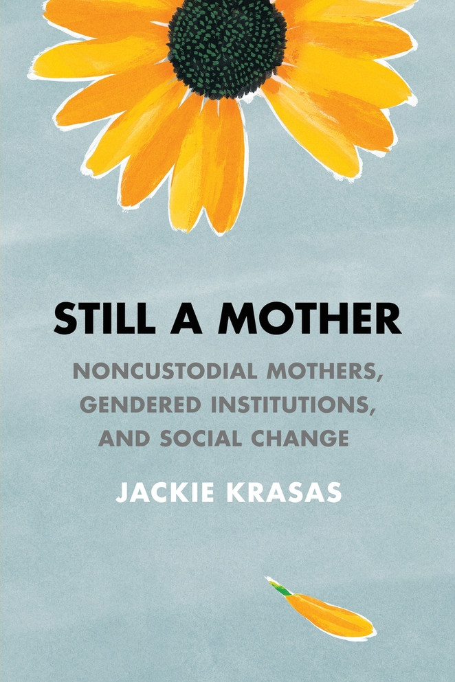 Still a Mother by Jackie Krasas (Paperback)