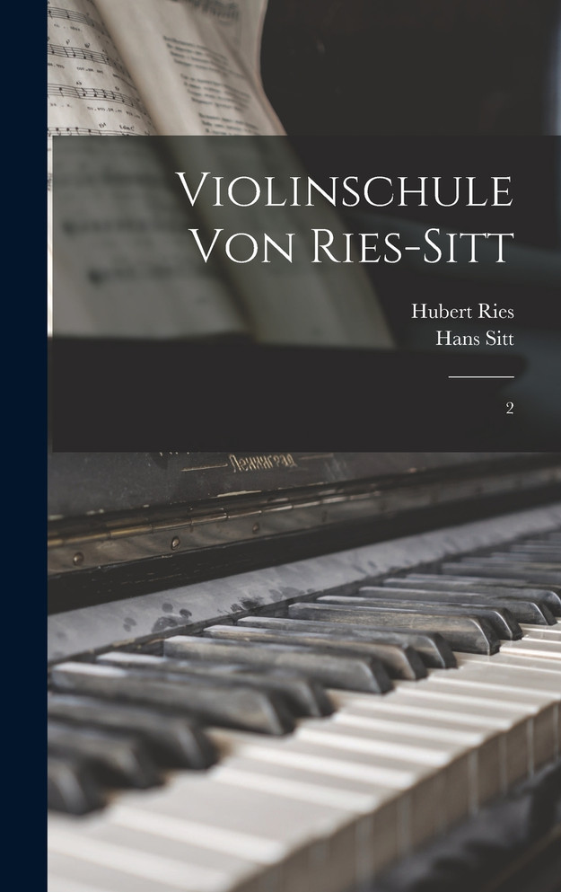 Violinschule von Ries-Sitt by Hubert Ries (Hardcover)