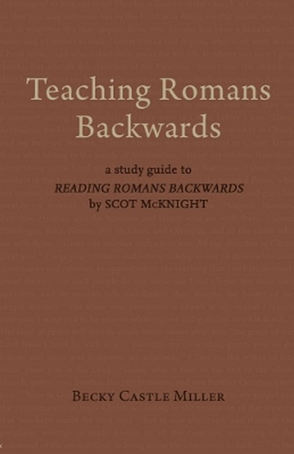 Teaching Romans Backwards