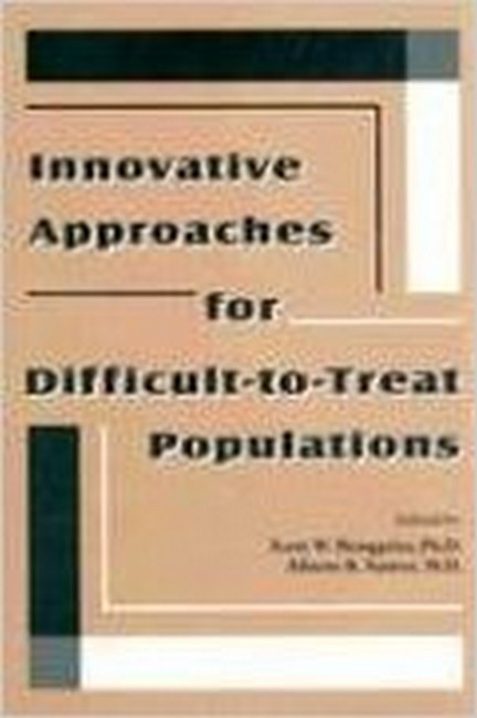 Innovative Approaches for Difficult-to-Treat Populations