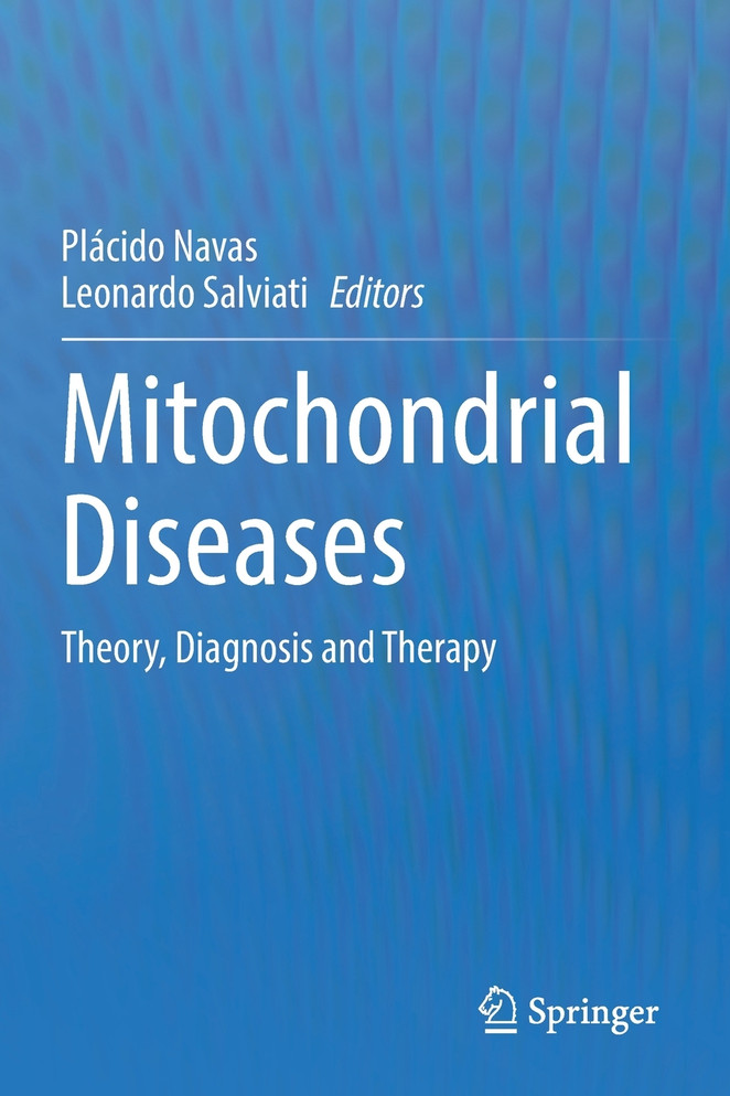 Mitochondrial Diseases : Theory, Diagnosis and Therapy by Placido Navas (Paperback)