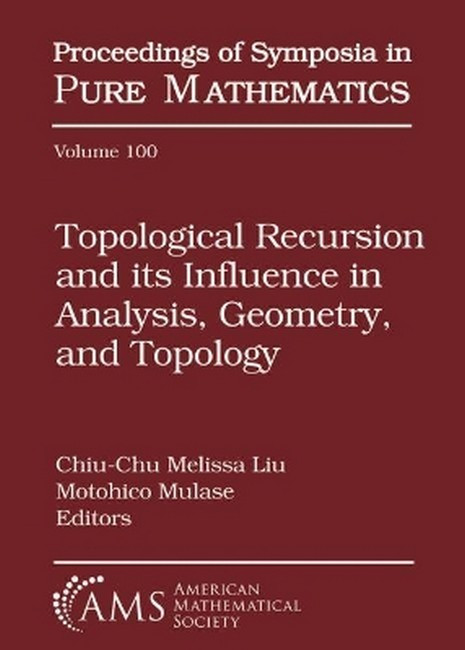 Topological Recursion and Its Influence in Analysis, Geometry, and Topology
