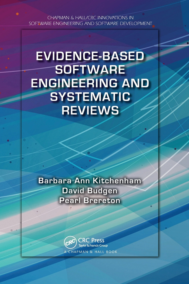 Evidence-Based Software Engineering and Systematic Reviews by Barbara Ann Kitchenham (Paperback)