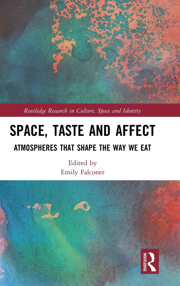 Space, Taste and Affect by Emily Falconer (Hardcover)