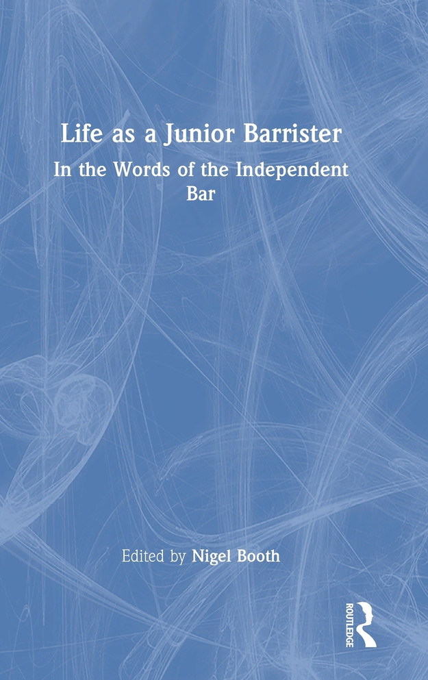 Life as a Junior Barrister by Nigel Booth (Hardcover)