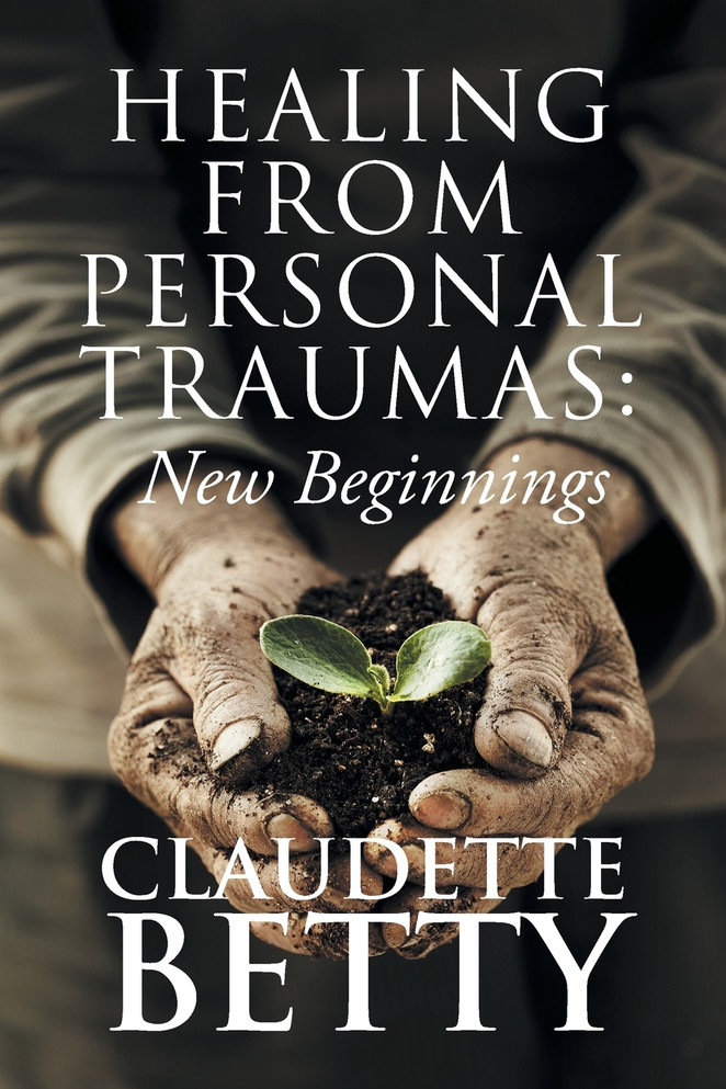 Healing from Personal Traumas by Claudette Betty (Paperback)