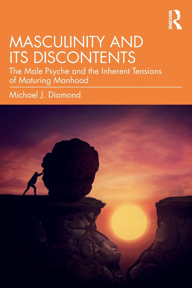 Masculinity and Its Discontents by Michael J. Diamond (Paperback)