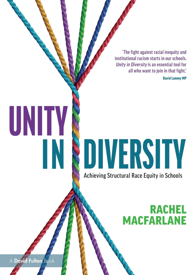 Unity in Diversity : Achieving Structural Race Equity in Schools by Rachel Macfarlane (Paperback)