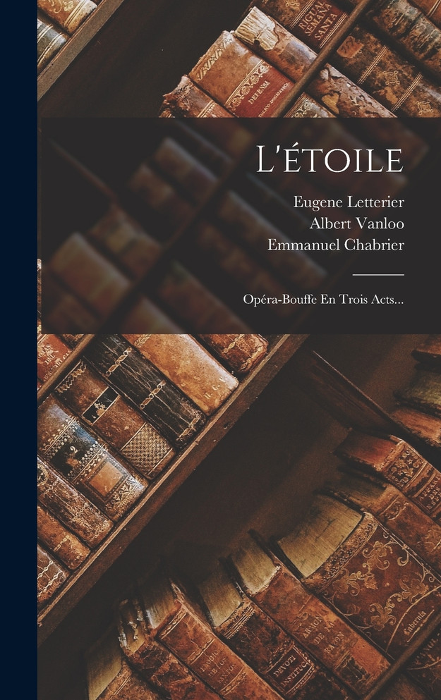 L'étoile by Emmanuel Chabrier (Hardcover)