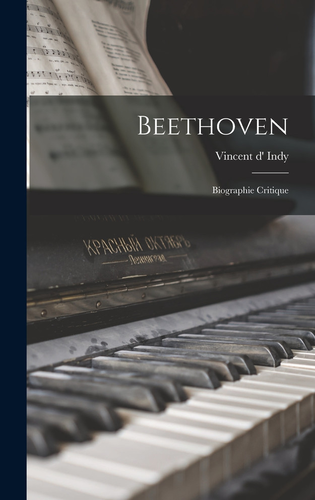 Beethoven; biographie critique (Hardcover)