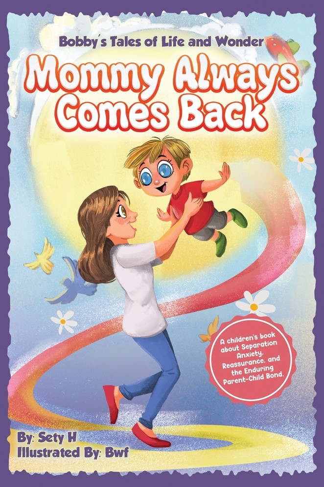 Mommy Always Comes Back by Sety H (Paperback)
