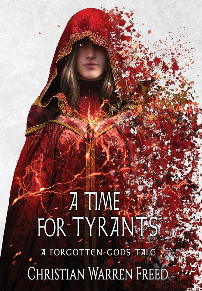 A Time For Tyrants by Christian Warren Freed (Hardcover)
