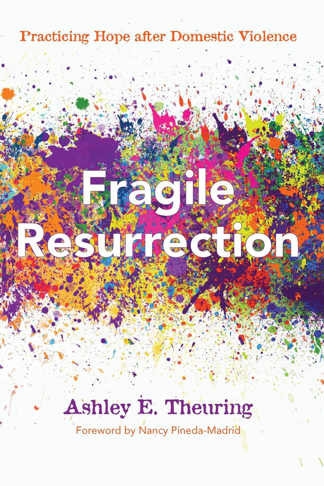 Fragile Resurrection by Ashley E. Theuring (Paperback)