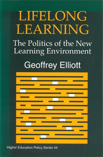 Lifelong Learning: The Politics of the New Learning Environment