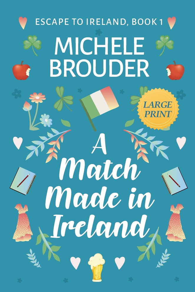 A Match Made in Ireland (Large Print) by Michele Brouder (Paperback)