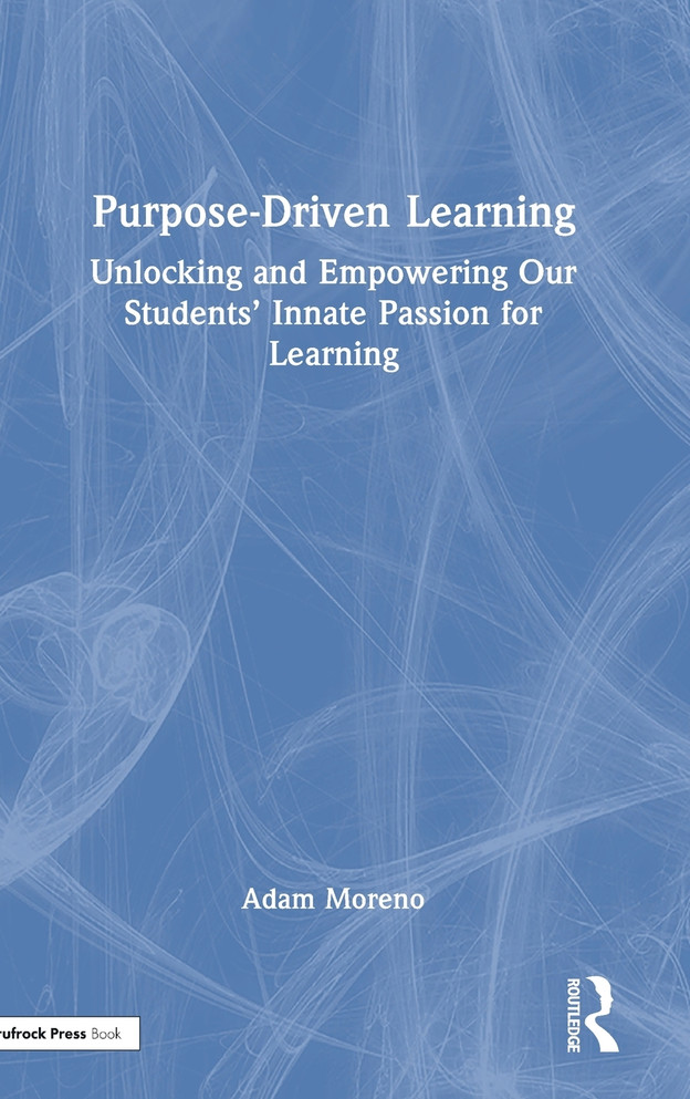 Purpose-Driven Learning by Adam Moreno (Hardcover)