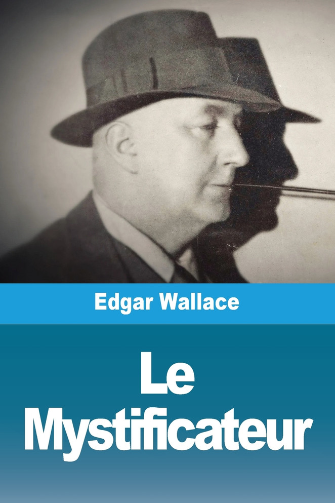 Le Mystificateur by Edgar Wallace (Paperback)