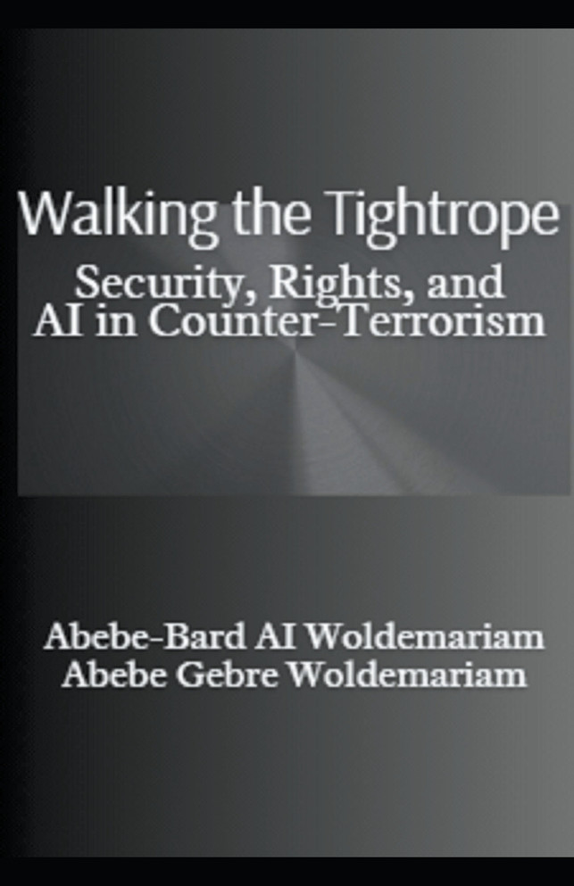 Walking the Tightrope : Security, Rights, and AI in Counter-Terrorism by ABEBE-BARD AI WOLDEMARIAM (Paperback)