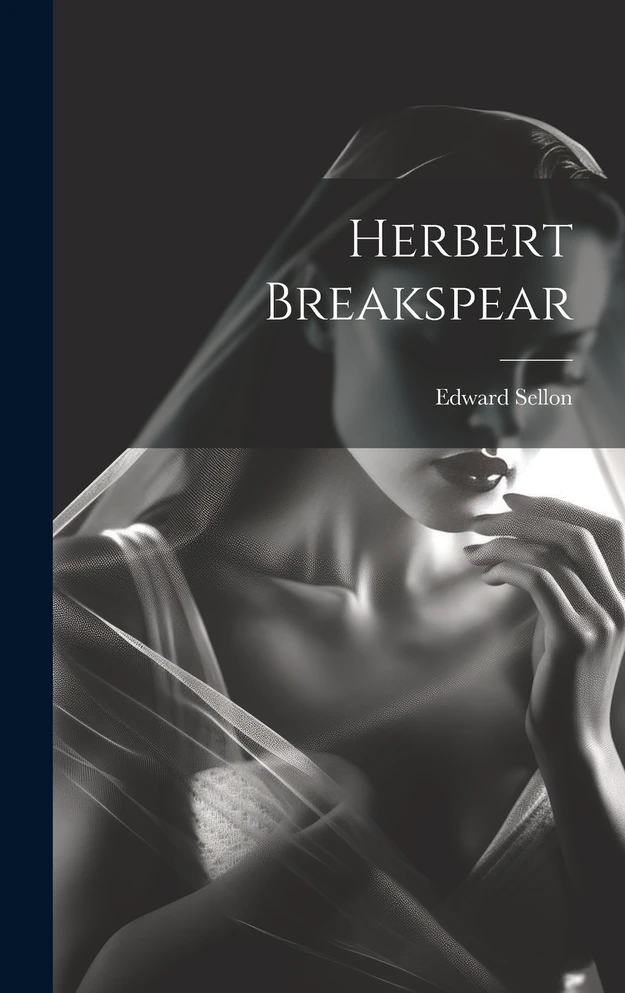 Herbert Breakspear by Edward Sellon (Hardcover)