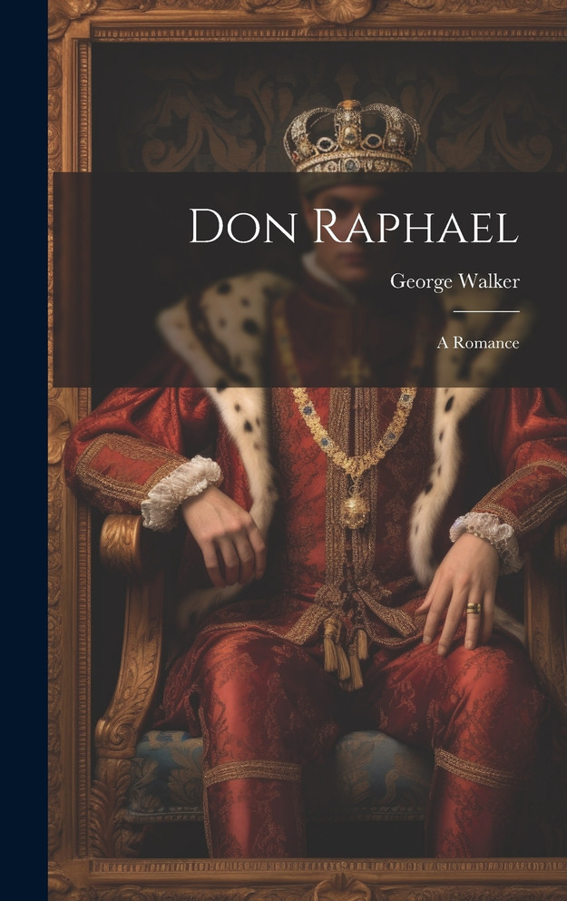 Don Raphael by George Walker (Hardcover)