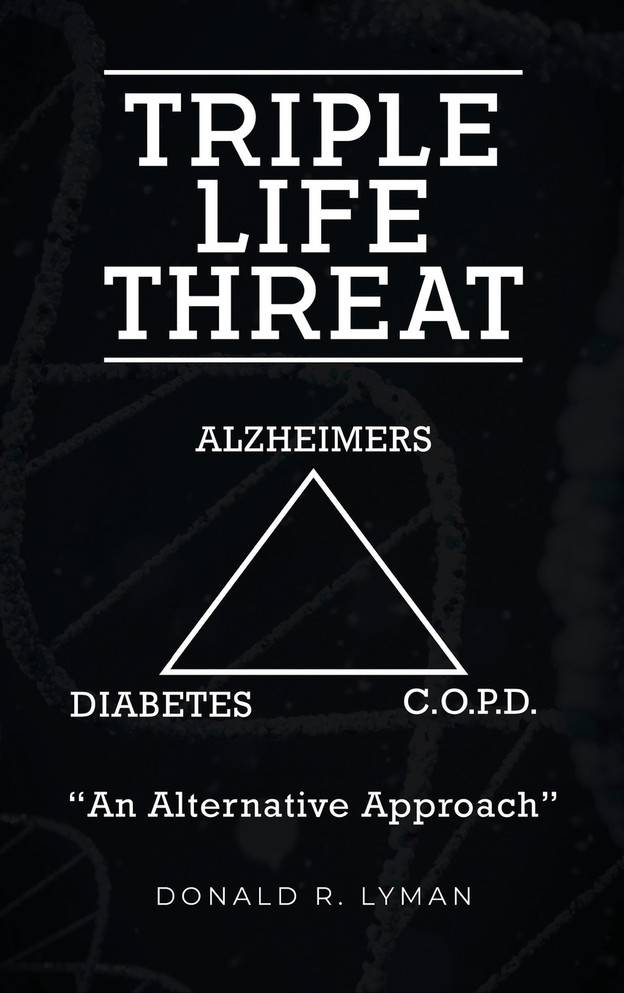 Triple Life Threat by Donald R. Lyman (Hardcover)