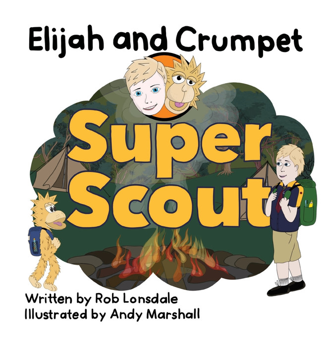 Elijah and Crumpet Super Scout by Rob Lonsdale (Hardcover)