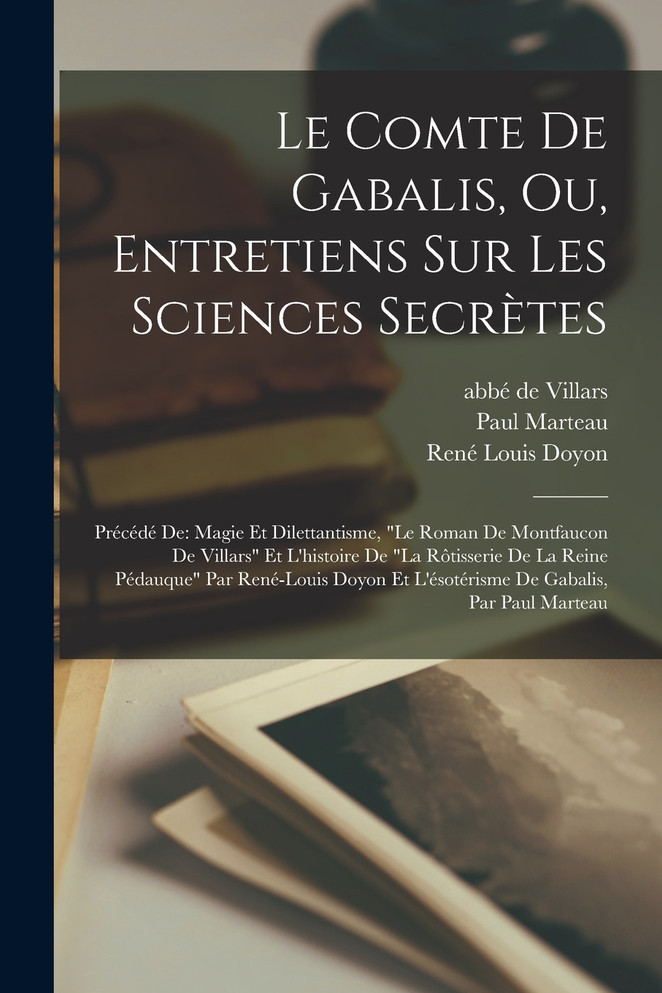 Le Comte De Gabalis, Ou, Entretiens Sur Les Sciences Secrètes by Doyon René Louis (Paperback)