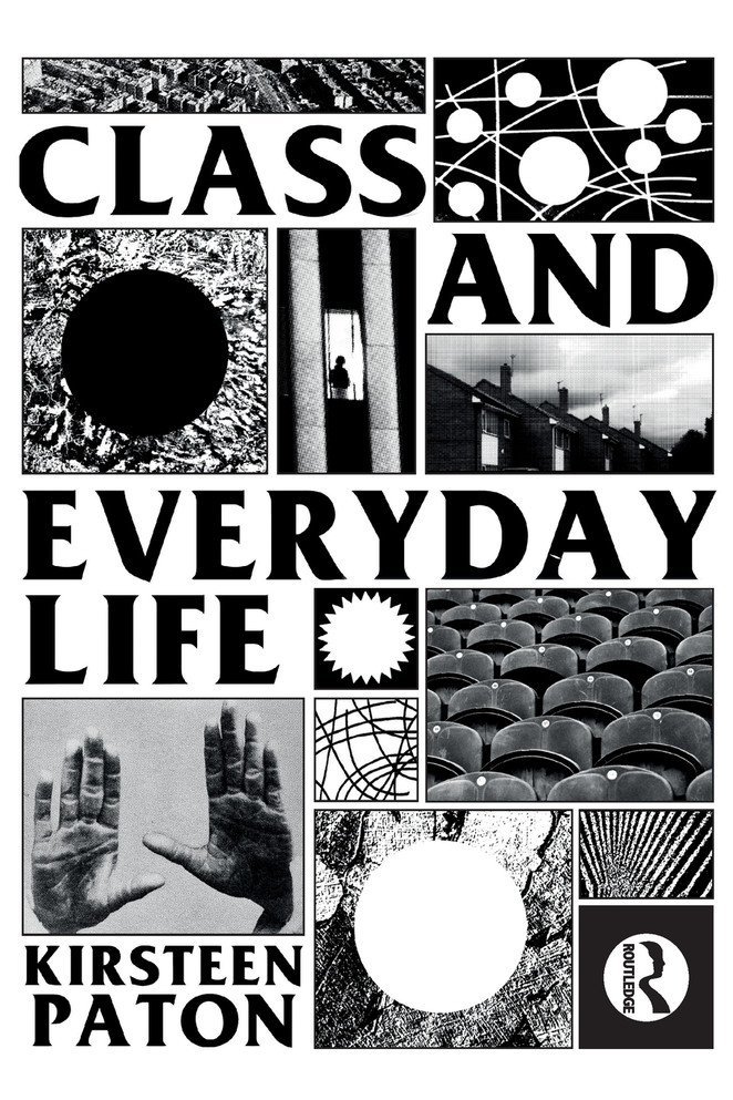 Class and Everyday Life by Kirsteen Paton (Paperback)