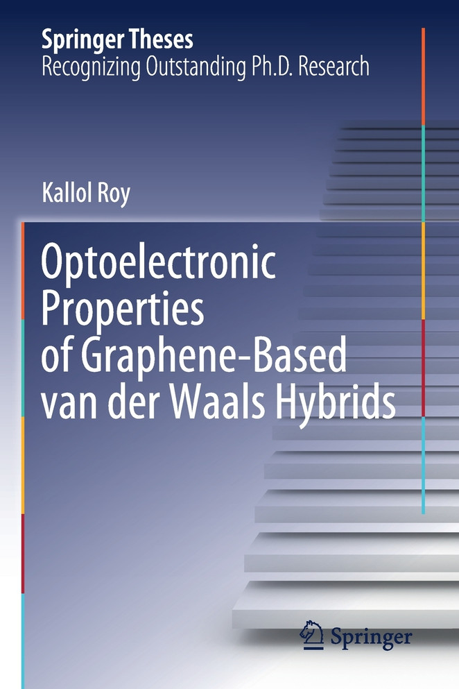 Optoelectronic Properties of Graphene-Based van der Waals Hybrids by Kallol Roy (Paperback)