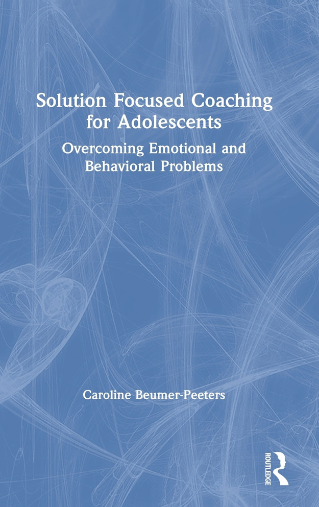 Solution Focused Coaching for Adolescents by Caroline Beumer-Peeters (Hardcover)