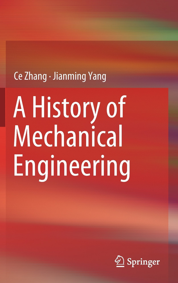 A History of Mechanical Engineering by Ce Zhang (Hardcover)