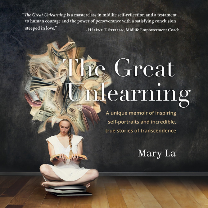 The Great Unlearning by Mary La (Paperback)