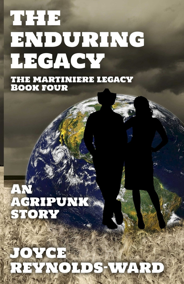 The Enduring Legacy : An Agripunk Story by Joyce Reynolds-Ward (Paperback)